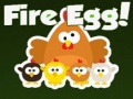 Jeu Fire Egg!