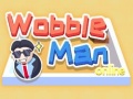 Jeu Wobble Man Online