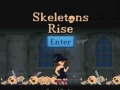 Game Skeletons Rise