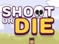 Game Shoot or Die