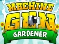 Game Machine Gun Gardener