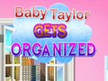 Jeu Baby Taylor Gets Organized