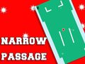 Game Narrow Passage