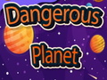 Jeu Dangerous Planet