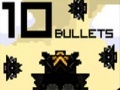 Game 10 Bullets