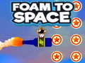Game Foam to Space