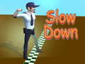 Jeu Slow Down 