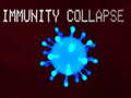 Jeu Immunity collapse