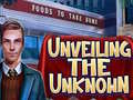 Jeu Unveiling the Unknown