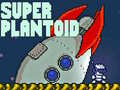 Game Super Plantoid