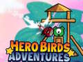 Game Hero Birds Adventures