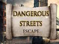 Jeu Dangerous Streets escape