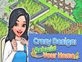Game Crazy Design: Rebuild Your Home