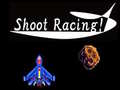 Game Shoot Racing!