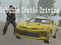 Game Suburbs Zombie Driving