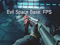 Jeu Evil Space Base: FPS
