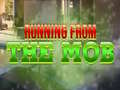 Jeu Running from the Mob