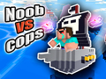 Jeu Noob vs Cops