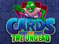 Jeu Cards of the Undead