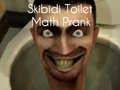Jeu Skibidi Toilet Math Prank