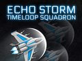 Jeu Echo Storm: Timeloop Squadron