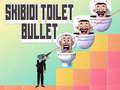 Jeu Skibidi Toilet Bullet
