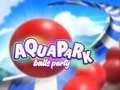 Game Aquapark Balls Party