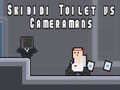 Game Skibidi Toilet vs Cameramans