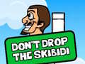 Game Dont Drop The Skibidi