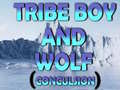 Jeu Tribe Boy And Wolf (conculsion)