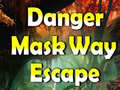 Jeu Danger Mask Way Escape