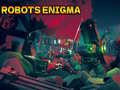 Game Robots Enigma