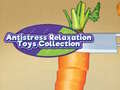 Jeu Antistress Relaxation Toys Collection 