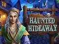 Game Haunted Hideaway