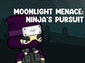 Jeu Moonlight Menace: Ninja's Pursuit