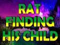 Jeu Rat Finding His Child