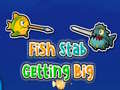 Game Fish Stab Getting Big