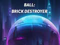Jeu Ball: Brick Destroyer