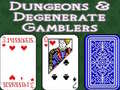 Jeu Dungeons & Degenerate Gamblers