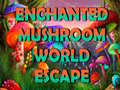 Jeu Enchanted Mushroom World Escape