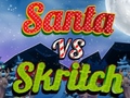 Game Santa vs Skritch