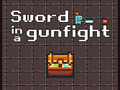 Game Sword in a Gunfight