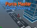 Jeu Force Master Chase Shooting