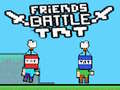 Jeu Friends Battle TNT