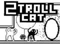 Game 2Troll Cat