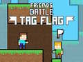 Game Friends Battle Tag Flag