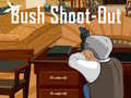 Jeu Bush Shoot-Out