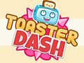 Game Toaster Dash 