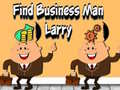 Jeu Find Business Man Larry