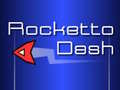 Game Rocketto Dash